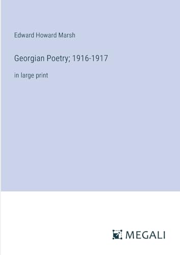 Georgian Poetry; 1916-1917: in large print von Megali Verlag